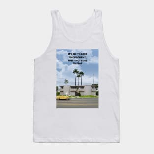 Not Lose to Fear Tank Top